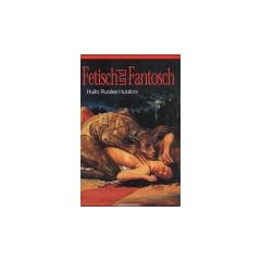 Fetisch und Fantosch