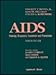 AIDS: Etiology, Diagnosis, Treatment, and Prevention