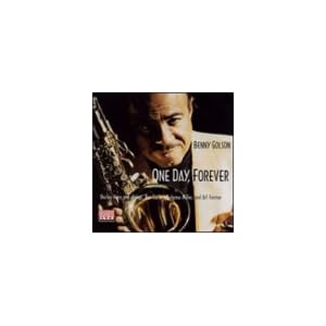 One Day, Forever by Benny Golson;Art Farmer;Curtis Fuller;Geoff Keezer;Dwayne Burno;Joe Farnsworth;Shirley Horn;Mulgrew Miller;Ron Carter;Carl Allen;Bill Mays;Robert Carlisle;John Clark;Elizabeth Mann;Gerard Reuter;Lara Downes, Benny Golson, Shirley Horn, Art Farmer, and Curtis Fuller (Audio CD - 2001)
