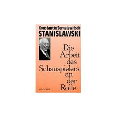Die Arbeit des Schauspielers an der Rolle. Materialien f�r ein Buch