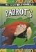 Parrots (All About Wild Animals)