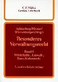 Produkt-Bild: Besonderes Verwaltungsrecht: Ein Lehr- und Handbuch. Bd. I: Wirtschafts-, Umwelt-, Bau-, Kultusrecht (C.F. M&uuml;ller Gro&szlig;es Lehrbuch)