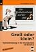 Gro� oder klein?