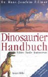 Dinosaurier Handbuch. Fakten, Funde, Kontroversen. Mit Reiseführer und Lexikon