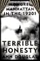 Terrible Honesty: Mongrel Manhattan in the 1920s
