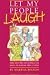 Let My People Laugh: More Sketches and Monologues Based on Familiar Bible Stories