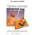 Le d�fi de l'�sot�risme au christianisme, tome 1 : Quand le voile se d�chire...