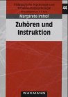 Zuh&ouml;ren und Instruktion - Margarete Imhof