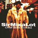 SIR MIX A LOT - Chief Boot Knocka - Zortam Music