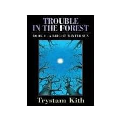 Trouble in the Forest: A Bright Winter Sun