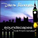 David Alvarado - Soundscapes: Live from London ( Audio CD ) - B00004U449