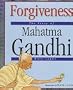 Forgiveness: The Story of Mahatma Gandhi (Value Biographies)