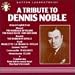 Classical Music : A Tribute To Dennis Noble