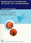 Endoskopische Laserchirurgie der oberen Luft- und Speisewege. Schwerpunkt Tumorchirurgie
