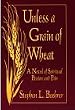 Unless a Grain of Wheat