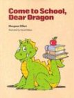 Come to School, Dear Dragon (Modern Curriculum Press Beginning to Read Series)
