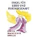 Engel f�r Liebe und Partnerschaft: Karten himmlischer Impulse