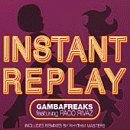 Instant Replay