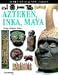 Sehen. Staunen. Wissen. Azteken, Inka, Maya.