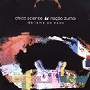 Chico Science & Nação Zumbi - Da Lama ao Caos - Zortam Music