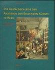 Revue Böhlau  / Die Gemäldegalerie der Akademie der bildenden Künste in Wien