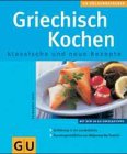 Griechisch kochen - Erika Casparek-T&uuml;rkkan