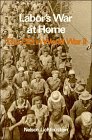 Labor's War At Home : The CIO In World War II