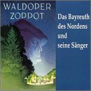 Schubert - Waldoper Zoppot: Das Bayreuthe des Norden und seine Sänger - Zortam Music