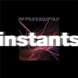 Pip Pyle's Equipe Out - Instants