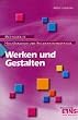 Werken und Gestalten: Methoden in Heilp�dagogik und Heilerziehungspflege