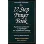 12 Step Prayer Book: A Collection of Favorite 12 Step Prayers and Inspirational Readings