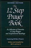 12 Step Prayer Book: A Collection of Favorite 12 Step Prayers and Inspirational Readings
