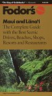 Maui and Lana'i: The Complete Guide with the Best Scenic Drives, Beaches, Shops, Resorts and Rest aurants (7th ed)