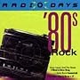 Radio Days: 80's Rock