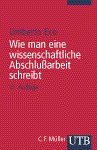 Wie man eine wissenschaftliche Abschlußarbeit schreibt. Doktor-, Diplom- und Magisterarbeit in den Geistes- und Sozialwissenschaften by Umberto Eco