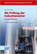 Die Prüfung der Industriemeister: Basisqualifikationen