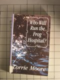 Who Will Run the Frog Hospital (Vintage Contemporaries)