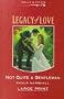 Not Quite a Gentleman (Legacy of Love Large Print)