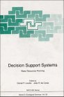Decision Support Systems: Water Resources Planning (NATO ASI Series / Ecological Sciences)