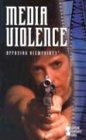 Opposing Viewpoints Series - Media Violence (paperback edition) (Opposing Viewpoints Series)