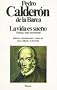 LA Vida Es Sueno: Drama Y Auto Sacramental (Fiction, Poetry & Drama) (Spanish Edition)