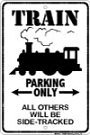 Train Parking Only All Others Will Be Side Tracked