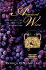 Ancient Wine: The Search for the Origins of Viniculture