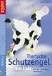 Tierische Schutzengel aus Holz. Mit der Laubs�ge gearbeitet