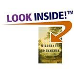 Click here to buy  A Wilderness So Immense: The Louisiana Purchase and the Destiny of America  by Jon Kukla.
