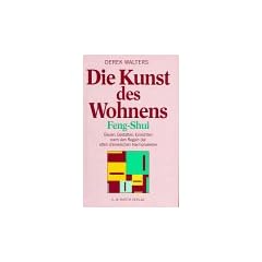 Die Kunst des Wohnens. Feng- Shui