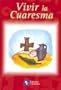 Vivir La Cuaresma (Spanish Edition)