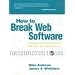 How to Break Web Software: Functional and Security Testing of Web Applications and Web Services