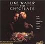 Like Water for Chocolate