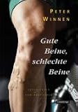 Gute Beine, schlechte Beine: Geschichten vom Radfahren